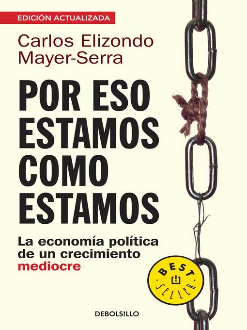 Title details for Por eso estamos como estamos by Carlos Elizondo Mayer-Serra - Available